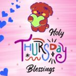 heartfelt holy thursday blessings for all of you to enjoy your thursday.