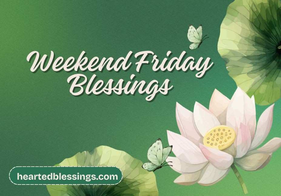 Weekend Friday blessings inspirational image featuring white lotus and green leaves