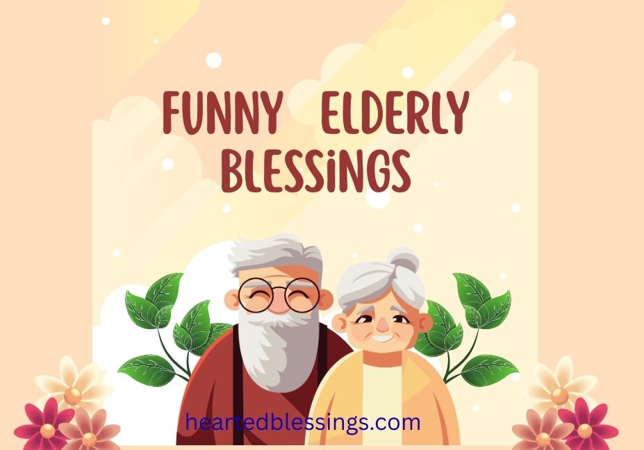 Funny elderly blessings with cheerful senior couple illustration and heartwarming message
