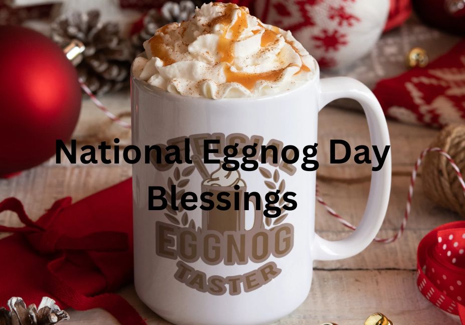 "National Eggnog Day Blessings mug with whipped cream and caramel drizzle surrounded by festive Christmas decorations"
