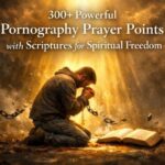 "Person praying with broken chains and open Bible representing pornography prayer points with scriptures for spiritual freedom"